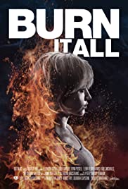 Watch Free Burn It All (2021)