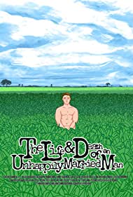 Watch Free The Life and Death of an Unhappily Married Man (2015)