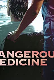 Watch Free Dangerous Medicine (2021)