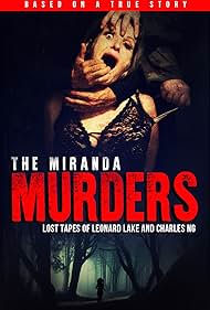 Watch Free The Miranda Murders Lost Tapes of Leonard Lake and Charles Ng (2017)