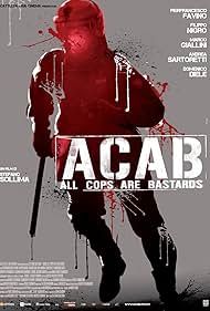 Watch Full Movie :A C A B All Cops Are Bastards (2012)