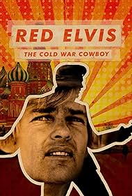 Watch Free Red Elvis The Cold War Cowboy (2022)