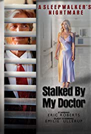 Watch Free Stalked By My Doctor A slpwalkers Nightmare (2019)